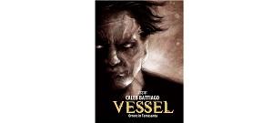 Nuove Uscite - “Vessel – Orrore in Terra Santa” di Caleb Battiago