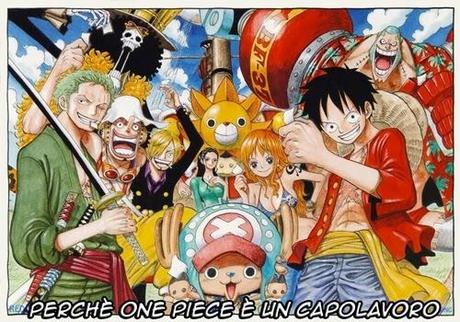 Perchè One Piece è un capolavoro