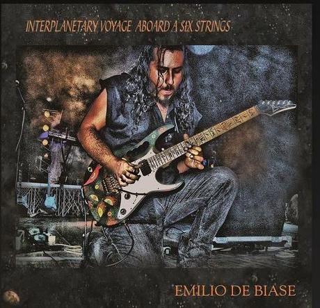 Emilio De Biase-“Interplanetary Voyage Aboard A Six Strings”