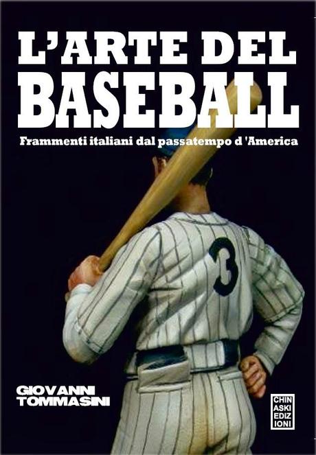 L'arte del baseball - Frammenti italiani dal passatempo d'America.