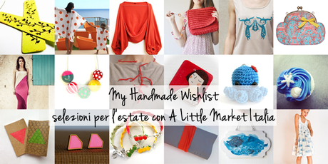 My Handmade wishlist: ispirazioni estive con A Little Market