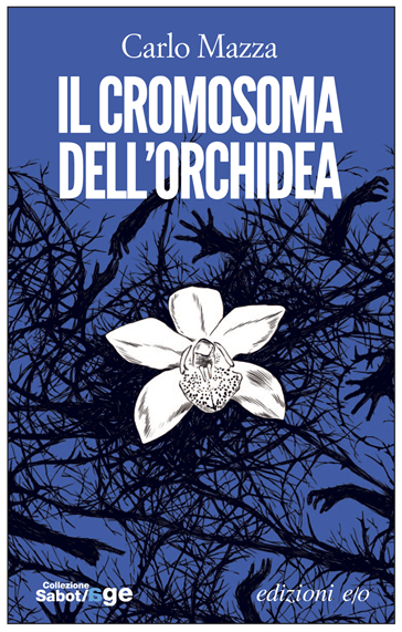 Recensione - “Il cromosoma dell'orchidea” di Carlo Mazza