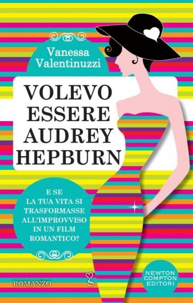 Recensione: Volevo essere Audrey Hepburn