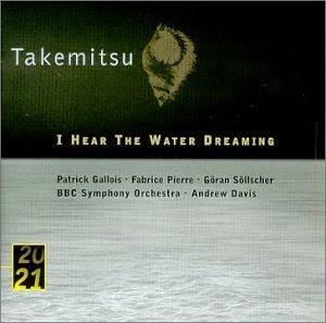 Toru Takemitsu, I Hear The Water Dreaming; Toward The Sea I/II/III. CD Musica Contemporanea