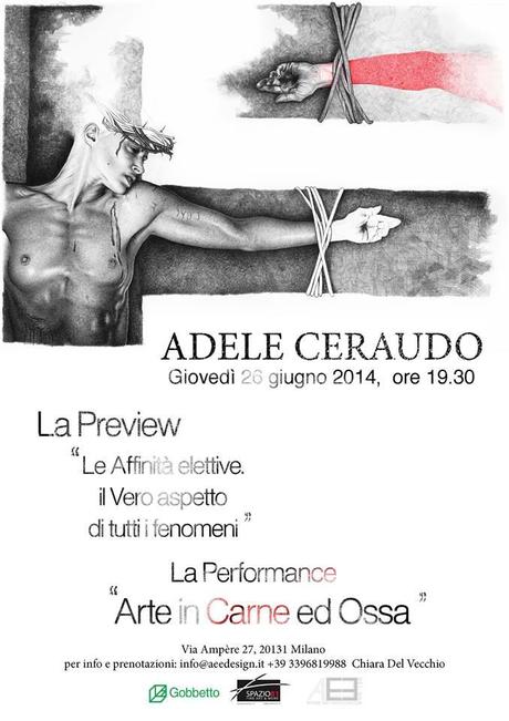 Adele Ceraudo a Milano con ARTE IN CARNE ED OSSA 26 Giugno 2014