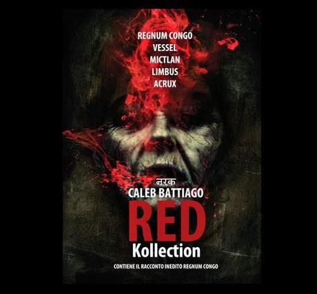 Disponibile su Amazon la Red Kollection di Caleb Battiago