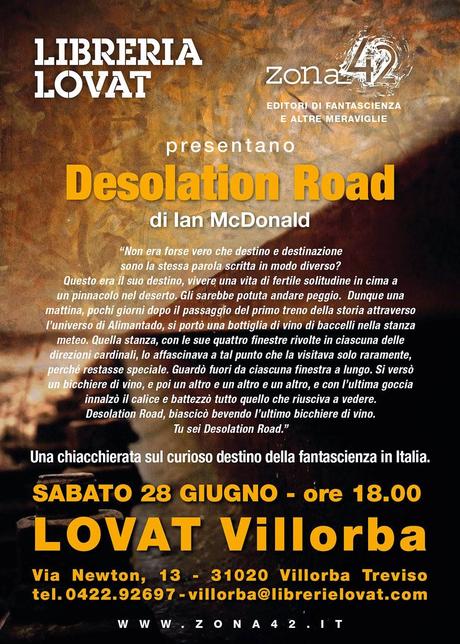 Esce ALIA EVO, esce UTOPIA MORBIDA.... e intanto Zio Nick va alla Presentazione di DESOLATION ROAD alla Libreria Lovat di Villorba!