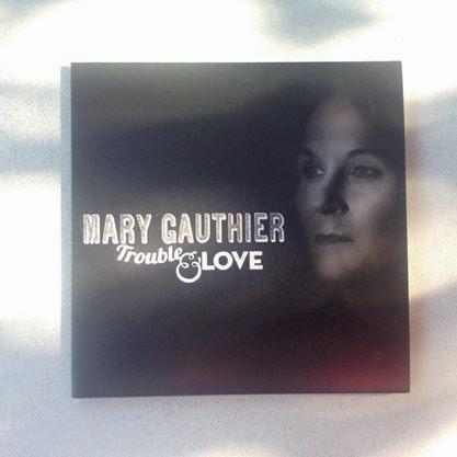 Mary Gauthier > Trouble and Love