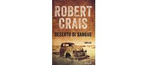 Nuove Uscite - “Deserto di sangue” di Robert Crais