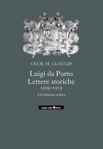 luigi_da_porto_lettere_cecil_clough_angelo_colla