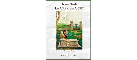 Recensioni - “La Casa del Gufo” di Fausto Marchi