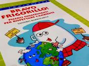 Bravo Frigorillo! Piccoli suggerimenti rispettare l'ambiente Barbalarga) Venerdì libro