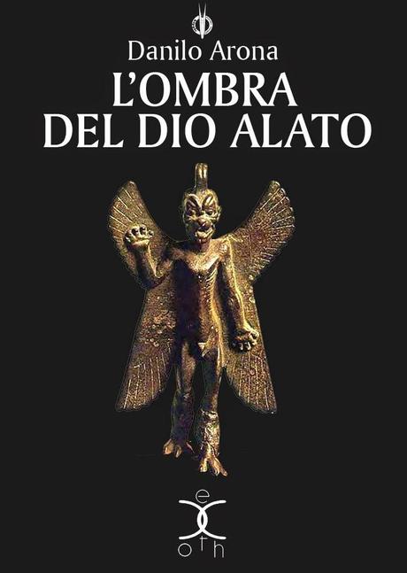 Anteprima: L'ombra del dio alato di Danilo Arona