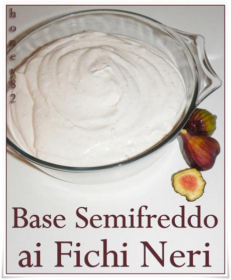 BASE SEMIFREDDO AI FICHI NERI