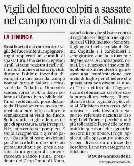 Vasto rogo presso campo Rom Via di Salone lo scorso 22 giugno. Ma se i pompieri intervengono per domare le fiamme vengono presi a sassate Vasto rogo presso campo Rom Via di Salone lo scorso 22 giugno. Ma se i pompieri intervengono per domare le fiamme vengono presi a sassate