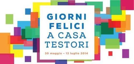 Giorni Felici 2014 Casa Testori Novate Milanese