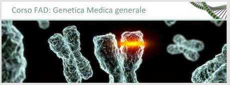 GENETICA MEDICA - CORSO ANCORA ATTIVO