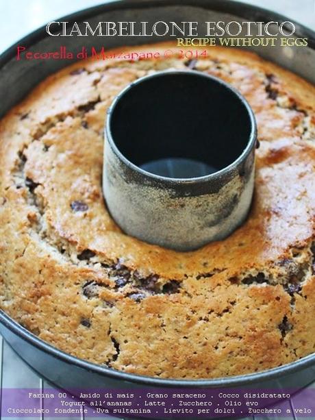 Ciambellone Esotico - ricetta senza uova e per il Bimby