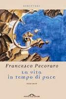 Speciale Strega 2014: La vita in tempo di pace - Francesco Pecoraro