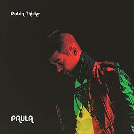 Robin Thicke: un nuovo album per (ri)conquistare l’amata “Paula”