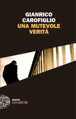 Una mutevole verità, di Gianrico Carofiglio