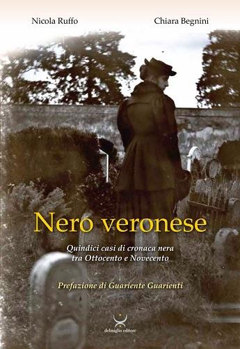 “Nero veronese” di Nicola Ruffo e Chiara Begnini