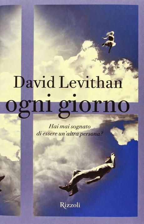Teaser Tuesday #37 - Ogni giorno di David Levithan