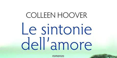 Anteprima: Le sintonie dell'amore di Colleen Hoover