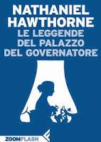Le leggende del Palazzo del Governatore - Nathaniel Hawthorne