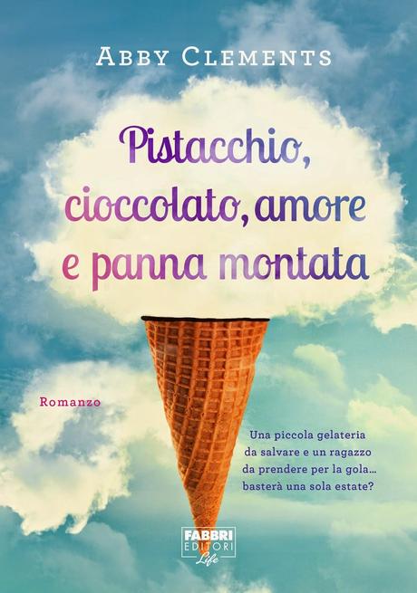 [Anteprime Fabbri Editore] Due varianti di me di Dani Atkins - Pistacchio, cioccolato, amore e panna montata di Abby Clements - Sei il mio buio sei la mia luce di J. A. Redmerski