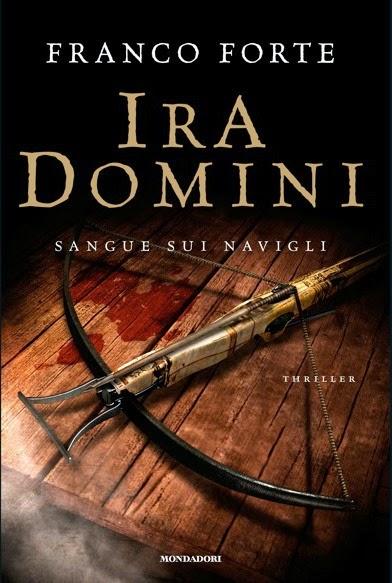 [Segnalazione] Ira Domini - Sangue sui Navigli di Franco Forte