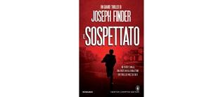 Nuove Uscite - “Il sospettato” di Joseph Finder