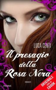 luca centi - il presagio della rosa nera