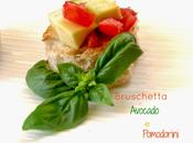 Bruschettine all'avocado pomodorini come cambia