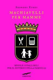 macchiavelli per mamme