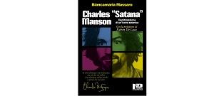 Nuove Uscite - “Charles “Satana” Manson: demitizzazione di un’icona satanica” di Biancamaria Massaro