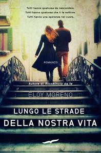 Giveaways #57 – Lungo le strade della nostra vita di Eloy Moreno