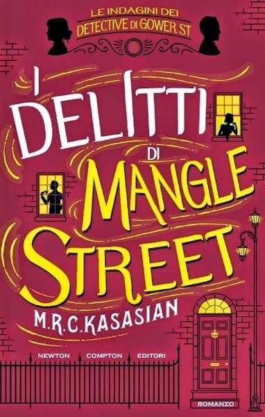 [Recensione] I delitti di Mangle Street(Le indagini dei detective di Gower St, #1) di M.R.C. Kasasian
