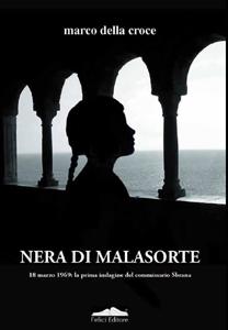 “Nera di malasorte”, libro di Marco Della Croce: un romanzo ambientato nella città di Spezia
