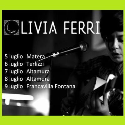 Livia Ferri: minitour di 5 date fra Puglia e Basilicata dal 5 al 9 Luglio 2014.