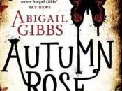 Novità: “Autumn Rose” Abigail Gibbs