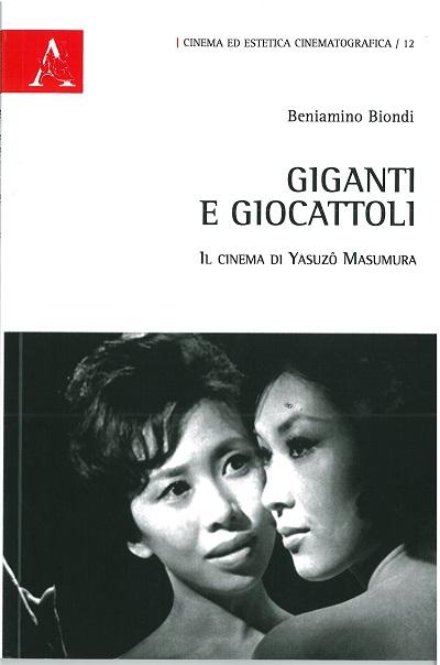 Giganti e giocattoli. Il cinema di Yasuzô Masumura