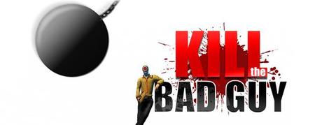 kill-the-bad-guy-evidenza