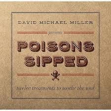 DAVID MICHAEL MILLER POISON SIPPED