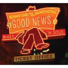 RONNIE EARL & THE BROADCASTERS GOOD NEWS