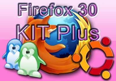 Firefox 30 KIT Plus Linux e Ubuntu