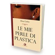 “Le mie perle di plastica” un commovente diario di Carlini Elena