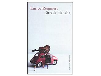 “Strade bianche” di Enrico Remmert