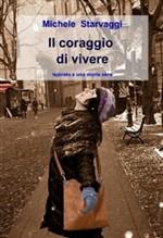 Recensione: IL CORAGGIO DI VIVERE di Michele Starvaggi