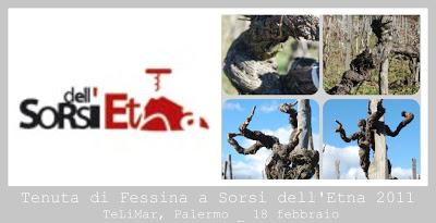 Tenuta di Fessina a SORSI DELL'ETNA il 18 febbraio: in anteprima a Palermo, la migliore produzione dell'Etna DOC